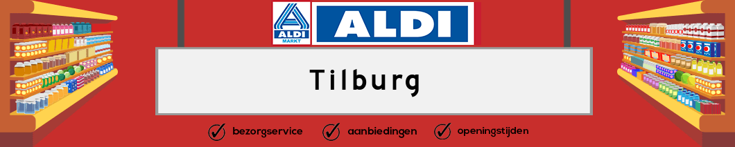 Aldi Tilburg